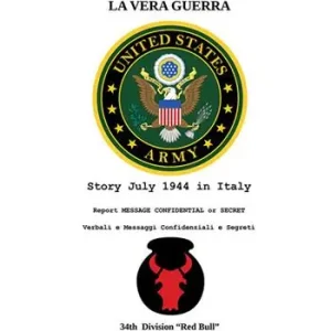 Prezzo Basso La vera guerra. Verbali e messaggi confidenziali e segreti-The real war. Ediz. bilingue