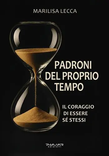 Promozione Padroni del proprio tempo. Il coraggio di essere sé stessi