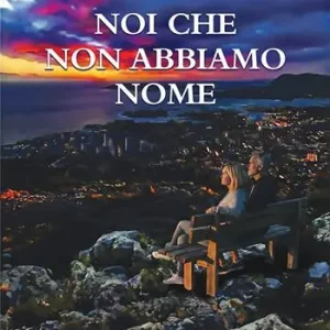 Noi che non abbiamo nome Compra Adesso
