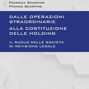 Dalle operazioni straordinarie alla costituzione delle holding. Il ruolo delle società di revisione legale Super Prezzo