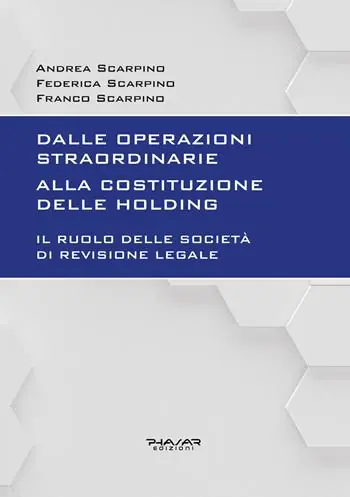 Dalle operazioni straordinarie alla costituzione delle holding. Il ruolo delle società di revisione legale Super Prezzo