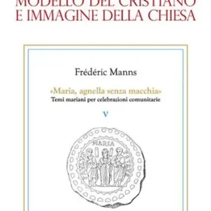 Maria, modello del cristiano e immagine della Chiesa Consegna Rapida