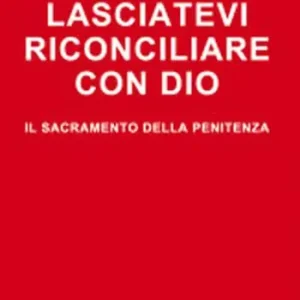 Spedizione Espresso Lasciatevi riconciliare con Dio. Il sacramento della penitenza