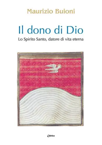 Il dono di Dio. Lo Spirito Santo, datore di vita eterna Ultimissimo Modello