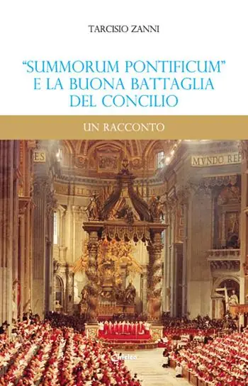 «Summorum Pontificum» e la buona battaglia del Concilio. Un racconto Occasione