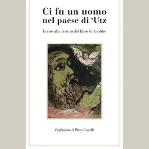 Bestseller Ci fu un uomo nel paese di ‘Utz. Invito alla lettura del libro di Giobbe