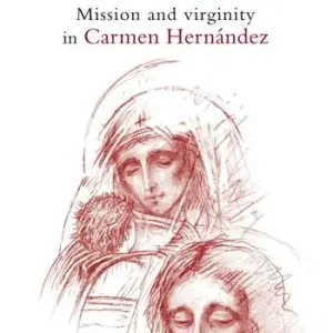 Undivided heart. Mission and virginity in Carmen Hernández Reso Gratuito