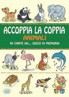 Soddisfatti O Rimborsati Accoppia la coppia. Animali. Ediz. illustrata. Con 96 Carte da gioco di memoria