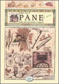 Ordina Subito Come fare il pane di casa nelle diverse forme e impasti