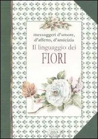 Offerta Limitata Il liguaggio dei fiori