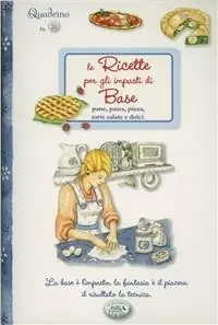 Le ricette per gli impasti di base. Quaderni di cucina Sconto