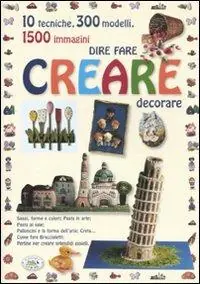 Solo Oggi Dire fare creare decorare. Ediz. illustrata