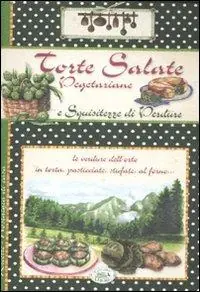 Torte salate vegetariane e squisitezze di verdure Pagamento Sicuro