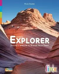 Il nuovo explorer. Lezioni e immagini di scienze della terra. Per le Scuole superiori. Con espansione online Ultimissimo Modello