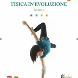Offerta Limitata Fisica in evoluzioneLIM. Per le Scuole superiori. Con e-book. Con espansione online. Con libro