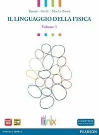 Linguaggio della fisica. Per le Scuole superiori. Con espansione online. Vol. 3 Solo Oggi