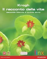 Il racconto della vita. Per il triennio delle Scuole superiori. Con espansione online Nuova Collezione