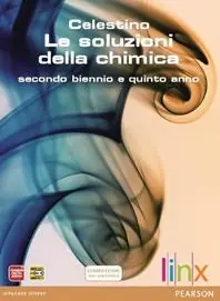 Soluzioni della chimica. Per il triennio delle Scuole superiori. Con espansione online Reso Gratuito