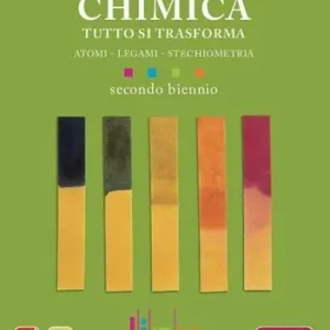 Chimica. Tutto si trasforma. Per il secondo biennio delle Scuole superiori. Con espansione online. Vol. 1 Must-Have