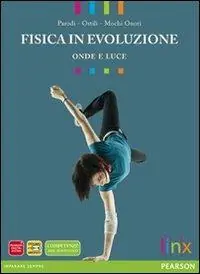 Fisica in evoluzione. Onde e luce. Per le Scuole superiori. Con espansione online Non Perdere