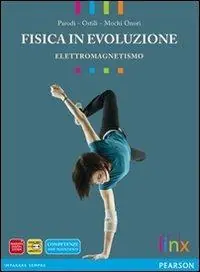 Fisica in evoluzione. Elettromagnetismo. Per le Scuole superiori. Con espansione online Reso Gratuito