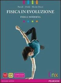 Fisica in evoluzione. Fisica moderna. Per le Scuole superiori. Con espansione online Direttamente Dal Produttore