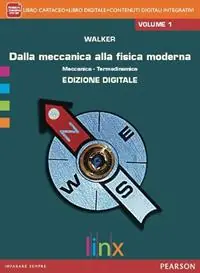 Reso Gratuito Dalla meccanica alla fisica moderna. Per le Scuole superiori. Con e-book. Con espansione online. Vol. 1