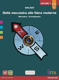 Compra Online Dalla meccanica alla fisica moderna. LibroLIM. Per le Scuole superiori. Con espansione online. Vol. 1
