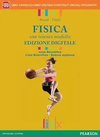Ultime Pezzi Fisica. Una scienza modello. Per il Liceo scientifico. Con e-book. Con espansione online