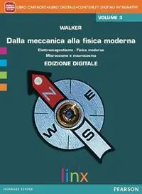 Dalla meccanica alla fisica moderna. Per le Scuole superiori. Con e-book. Con espansione online. Vol. 3 Ultimissimo Modello