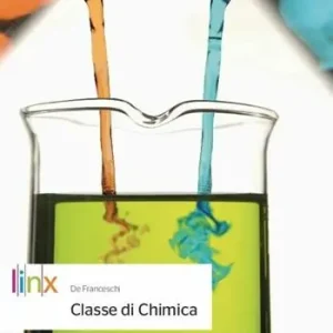 Classe di chimica. Per le Scuole superiori. Con e-book. Con espansione online Offerta Del Giorno