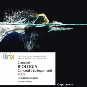 Campbell. Biologia. concetti e collegamenti plus. Corpo umano. Per le Scuole superiori. Con e-book. Con espansione online Nuovo Arrivo