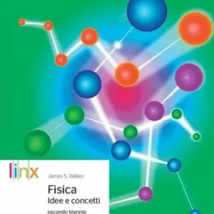 Fisica. Idee e concetti. Per le Scuole superiori. Con e-book. Con espansione online. Vol. 1 Subito Disponibile