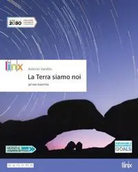 Prezzo Basso La Terra siamo noi. Per il biennio delle Scuole superiori. Con app. Con e-book. Con espansione online