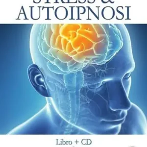 Must-Have Stress & autoipnosi. Con CD Audio