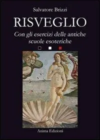 Risveglio. Con esercizi delle antiche scuole esoteriche Sconto