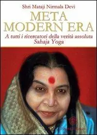 Compra Online Meta modern era. A tutti i ricercatori della verità assoluta. Sahaja Yoga
