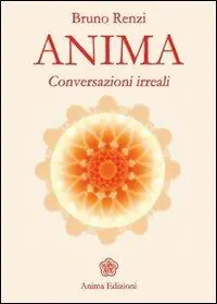Anima. Conversazioni irreali Prezzo Scontato
