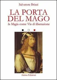 La porta del mago. La magia come via di liberazione Saldi