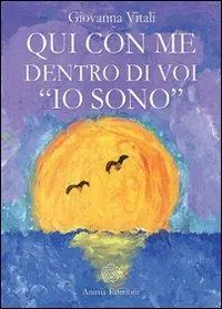 Promozione Esclusiva Qui con me dentro di voi «io sono»