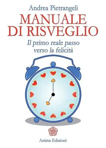 Manuale di risveglio. Il primo reale passo verso la felicità Promozione