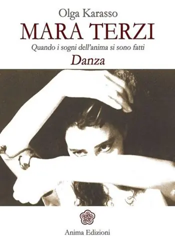 Esclusivo Mara Terzi. Quando i sogni dell‘anima si sono fatti danza