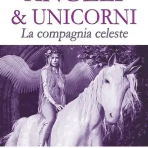 Angeli & Unicorni. La compagnia celeste Pagamento Sicuro