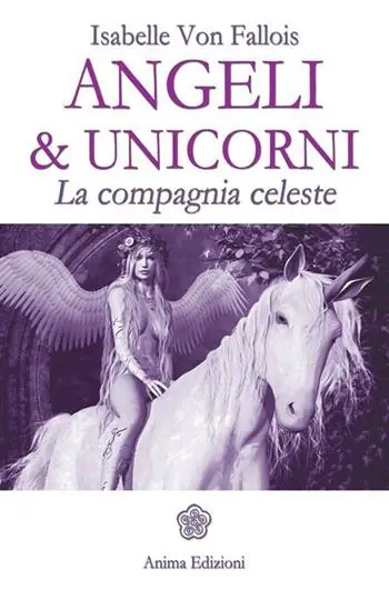 Angeli & Unicorni. La compagnia celeste Pagamento Sicuro