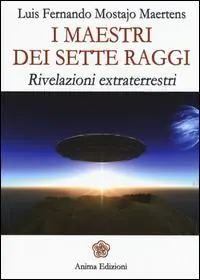Miglior Prezzo I maestri dei sette raggi. Rivelazioni extraterrestri