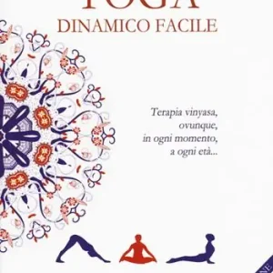 Compra Oggi Stesso Yoga dinamico facile. Terapia vinyasa. Ovunque, in ogni momento, a ogni età