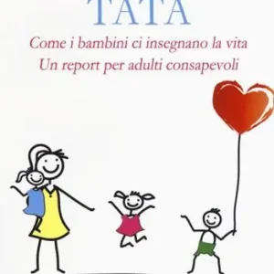 Memorie di una tata. Come i bambini ci insegnano la vita. Un report per adulti consapevoli Super Prezzo