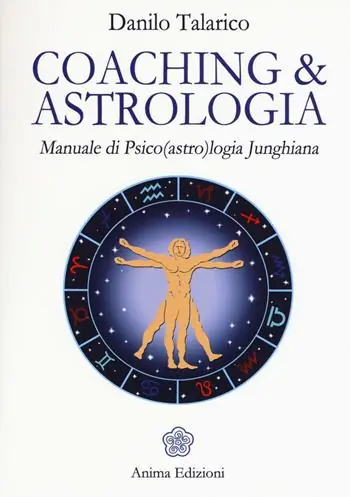 Coaching & astrologia. Manuale di psico(astro)logia junghiana Novità