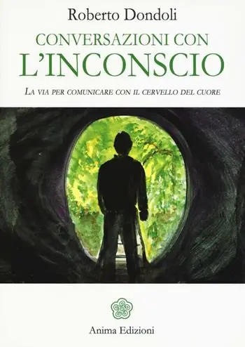 Esclusivo Conversazioni con l‘inconscio. La via per comunicare con il cervello del cuore