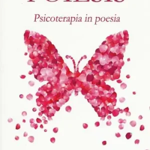 Poiesis. Psicoterapia in poesia Esclusivo